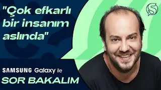 Efe Tunçer | Sor Bakalım x Samsung Galaxy #06