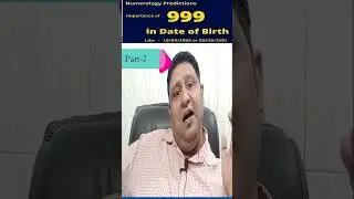 999 Number or Repeating number 9 in Date of Birth or Numerology -:Part-2
