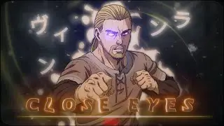 「CLOSE EYES」- “ Vinland Saga  "-  Amv/Edit ✨ Quick !   Preset+Clips