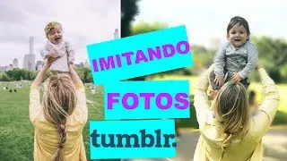 IMITANDO FOTOS TUMBLR COM BEBÊ