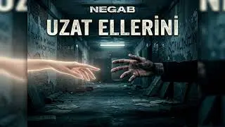 NEGAB - Uzat Ellerini (Official Audio)