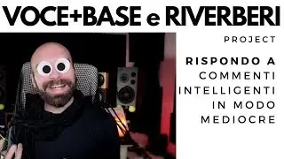 Trucchi per mixare Voce e Base / Riverberi trasparenti