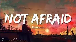 Eminem - Not Afraid (Lyrics)