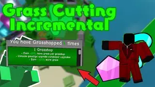 Grasshop - Grass Cutting Incremental ROBLOX