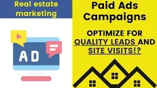 How to Optimize Paid ads campaigns for real estate business?