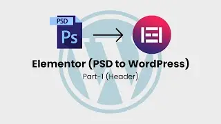 Psd To Elementor Part  1 (Header) Design from scratch | Elementor wordpress tutorial