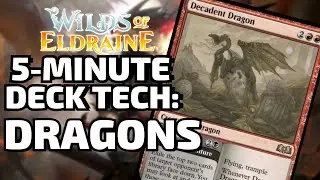 Dragons: A Wilds of Eldraine 5-Minute Deck Tech| MTG Arena Standard