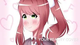 (DDLC) Your Reality | English Cover | Cyrex Odenlyne