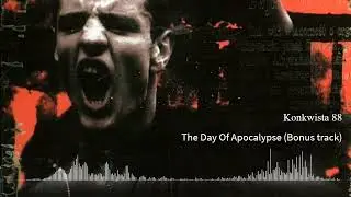 Konkwista 88 - The Day Of Apocalypse (Bonus track)