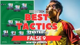 The Best Tactics on FM24 Tested - FALSE 9 (Winter Update 24.4) Football Manager 2024