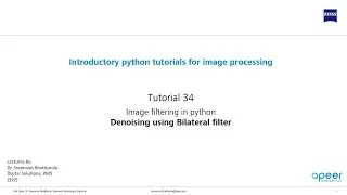 Tutorial 34 - Image filtering in python - Bilateral filter for image denoising