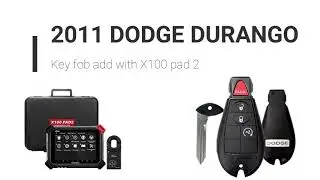 2011 Dodge Durango key add with x100 pad 2