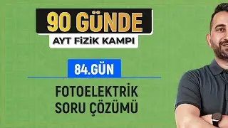 Fotoelektrik Olay Soru Çözümü | 2025 AYT Fizik kampı