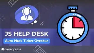 How to set ticket auto overdue in the best Help Desk plugin for WordPress