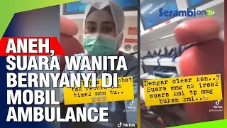 Direkam & Viral Video Suster Rekam Suara Wanita Bernyanyi di Mobil Ambulance padahal Tak Ada Pasien