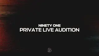 NINETY ONE | PRIVATE LIVE AUDITION - «GAP» ALBUM