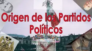 HISTORIA DE LOS PARTIDOS POLÍTICOS de MÉXICO #1 | Faro Austral