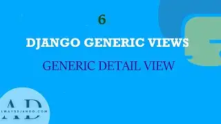 Django Generic Detail View| Learn Django Class Generic Class Views ✔