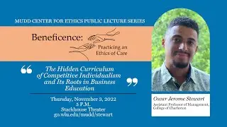 Mudd Center • Beneficence, Practicing the Ethics of Care speaker Oscar Jerome Stewart