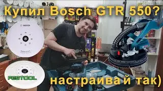 Bought a Bosch GTR 550? Need setup (upgrades), plates (Bosch, Festool), vacuum, and connection to...
