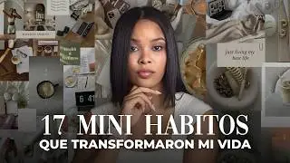 17 small habits that transformed my life (and can change yours)