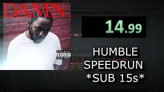 KENDRICK LAMAR 'HUMBLE' SPEEDRUN (14.99s) [WORLD RECORD] 👑