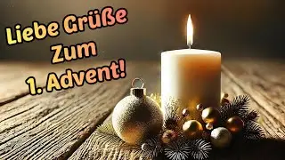 Advent greetings for YOU! | Greetings for the 1st Advent for WhatsApp to send & share