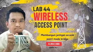 Lab 44 Wireless Access Point Mode bridge