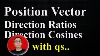 position vector class 12 math, direction ratios and direction cosines class 12,