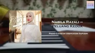 Nabila Razali - Peluang Kedua (Full Piano Cover) OST Seindah 7 Warna Pelangi