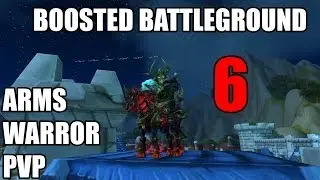 Boosted Battleground 6: WOW Level 90 Arms Warrior PVP