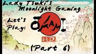 Okami HD Part 6 (Moonlight Gaming LP)