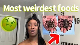 MOST WEIRDEST FOODS 🤢