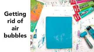 How to get rid of air bubbles on a gel plate