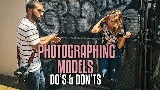 5 DO'S and DON'TS when PHOTOGRAPHING models!