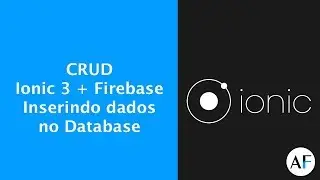 Ionic + Firebase #15 - Inserindo dados no Firebase Database