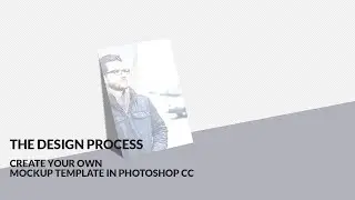 The design process How to create your own Mockup template In photoshop cc