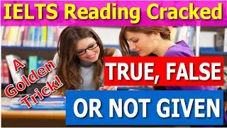IELTS Reading Yes No or Not Given - A Golden Rule You Must Know!
