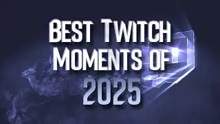 Best Twitch Moments of 2025