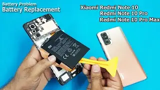 Xiaomi Redmi Note 10 Pro / Note 10 Pro Max Battery Replacement | How To Replace Redmi Note Battery