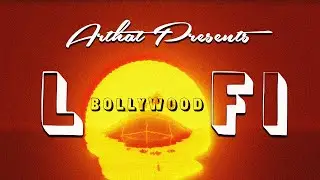 Bollywood LoFi Mashup - Arthat | Bollywood Songs | Chillout Lo-fi Mix | Chill  | Relax | Refreshing
