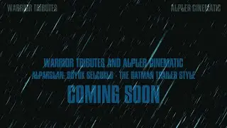 Alparslan: Büyük Selçuklu - The Batman Trailer Style Teaser