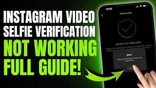 How to Fix Instagram Video Selfie Verification Not Working FULL GUIDE