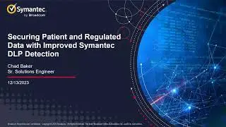 Securing Patient and Regulated Data With Improved Symantec DLP Detection