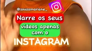 Narre os seus videos usando o instagram  