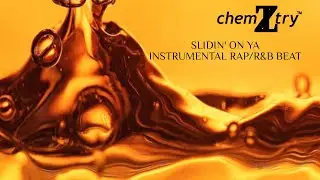 Slidin' On Ya Instrumental | Prod. chemiZtry