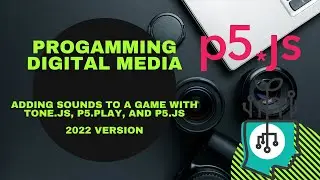 How to Add Sound Effects to Your Games with Tone and p5.play