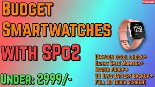 5 Budget Smartwatch with spo2 Sensor Under ₹ 3000 in India