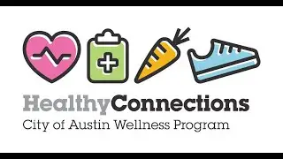 City of Austin - HealthyConnections Program Overview Video