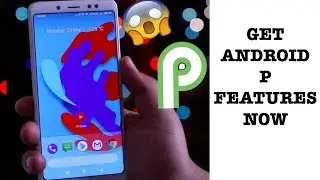 Get Android P Look, Feel, Features on your Xiaomi Phone(No Root)